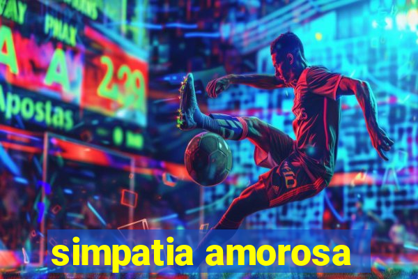 simpatia amorosa